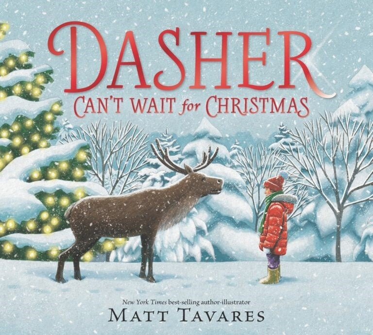 Dasher Can't Wait For Christmas - Matt Tavares