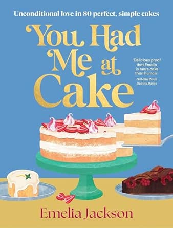 You Had Me At Cake - Emilia Jackson