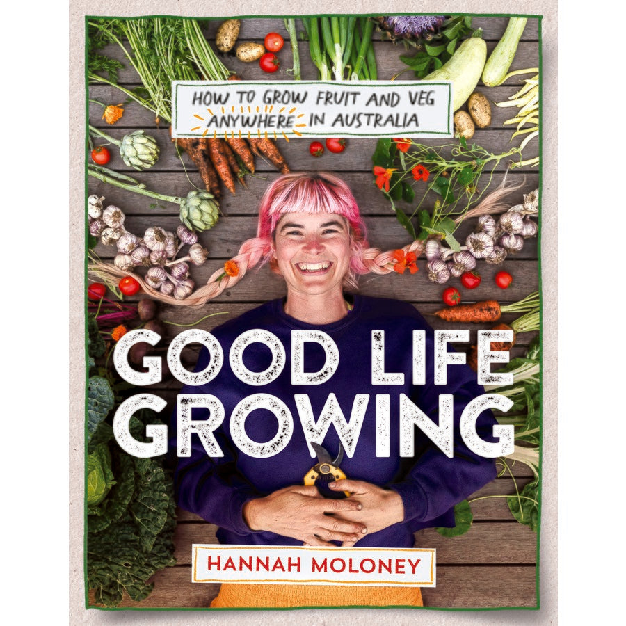 Good Life Growing - Hannah Moloney