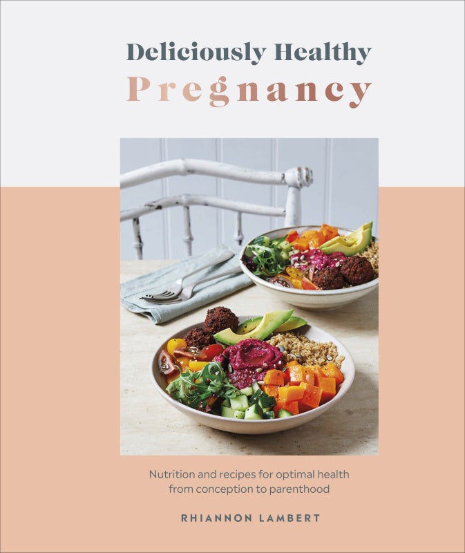 Deliciously Healthy Pregnancy - Rhiannon Lambert