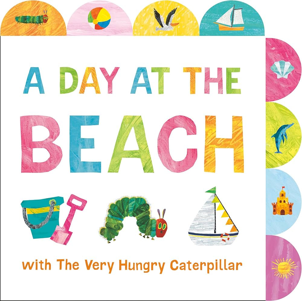 A Day At The Beach With The Very Hungry Catterpillar - Eric Carle