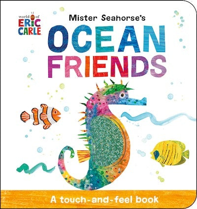 Mister Seahorse's Ocean Friends - Eric Carle