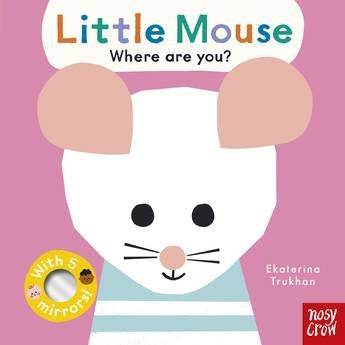 Little Mouse Where Are You? -Ekaterina Trukhan