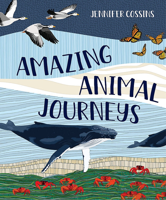 Amazing Animal Journeys - Jennifer Cossins
