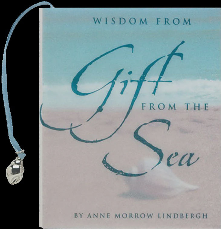 Wisdom From Gift For The Sea - Anne Morrow Lindbergh