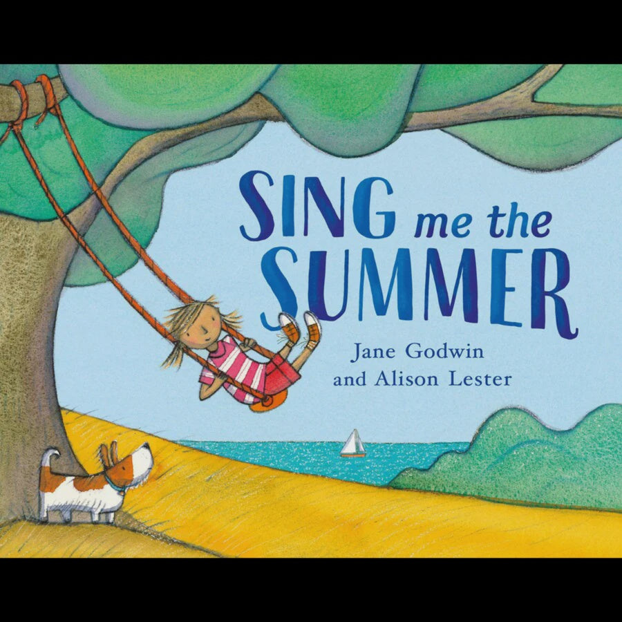 Sing Me The Summer - Jane Godwin & Alison Lester