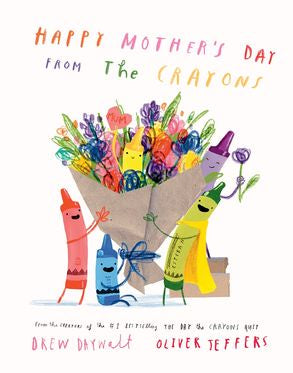 Drew Daywalt Happy Mother's Day From The Crayons