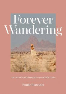 Forever Wandering - Emilie Ristevski