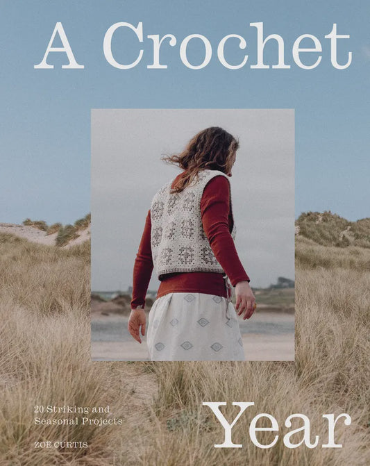 A Crochet Year - Zoe Curtis