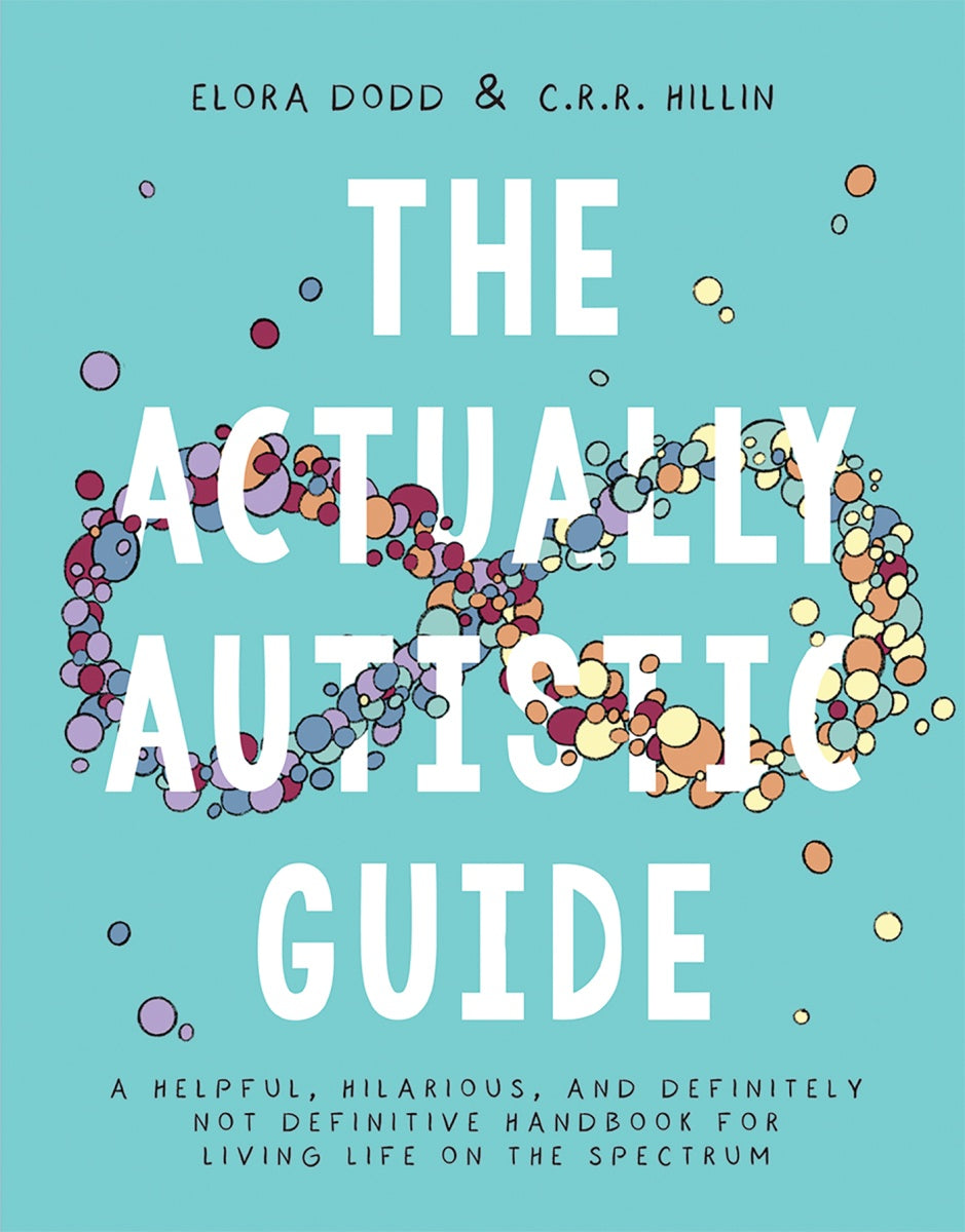 The Actually Autistic Guide - Elora Dodd