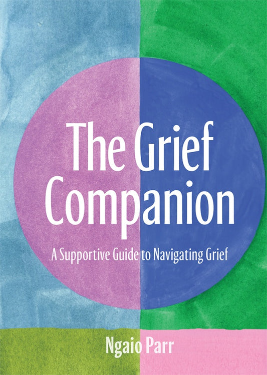 Grief Companion - Ngaio Parr