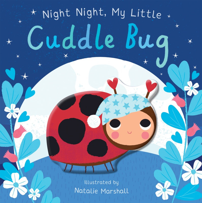 Night Night My Little Cuddle Bug Nicola Edwards Natalie Marshall Little Tiger
