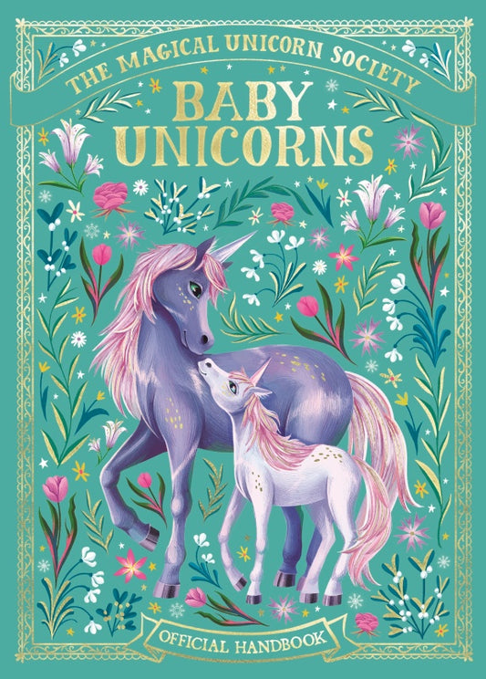 The Magical Unicorn Society Baby Unicorns  Official Handbook