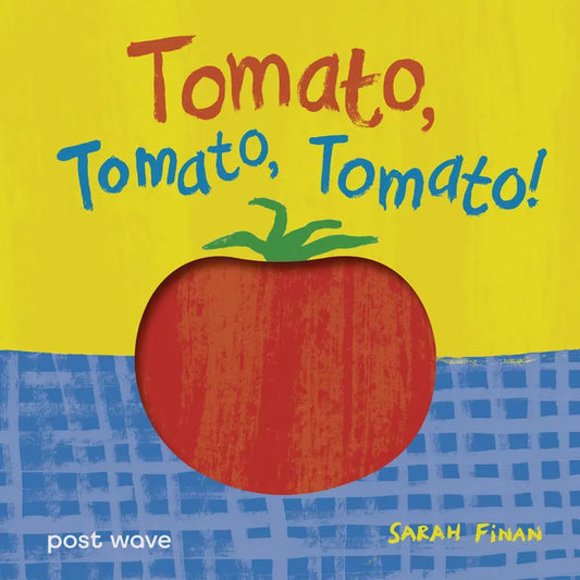 Tomato, Tomato, Tomato - Sarah Finan