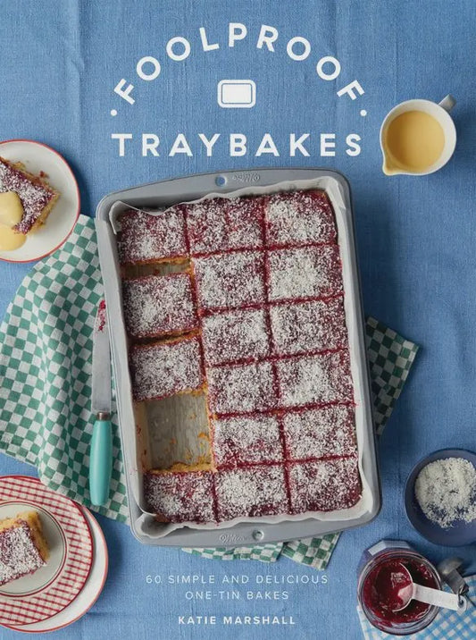 Foolproof Traybakes By Katie Marshall