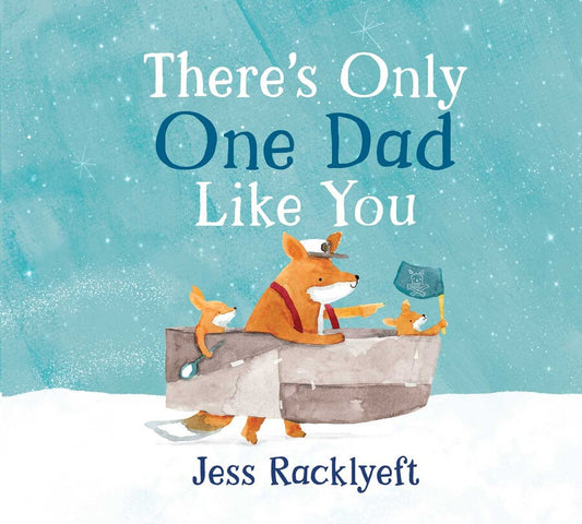 There's Only One Dad Like You Jess Racklyeft