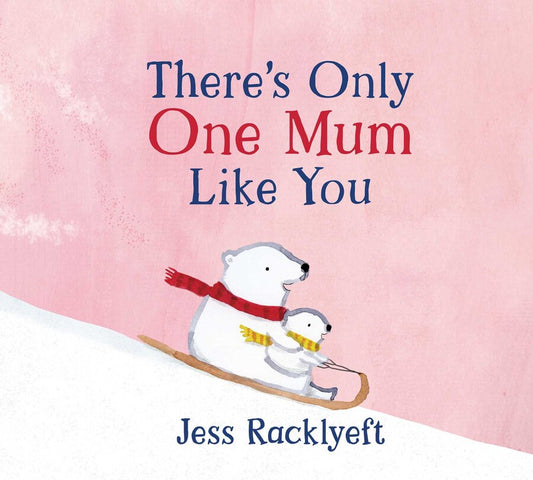 There's Only One Mum Like You - Jess Racklyef