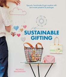 Sustainable Gifting - Michelle Mackintosh