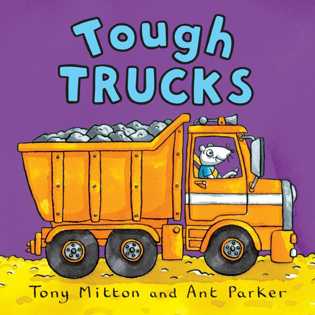 Tough Trucks - Tony Mitton & Ant Parker