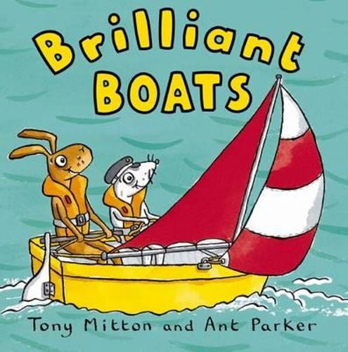 Brilliant Boats - Tony Mitton & Ant Parker