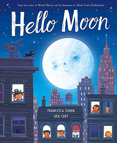 Hello Moon - Francesca Simon & Ben Cort