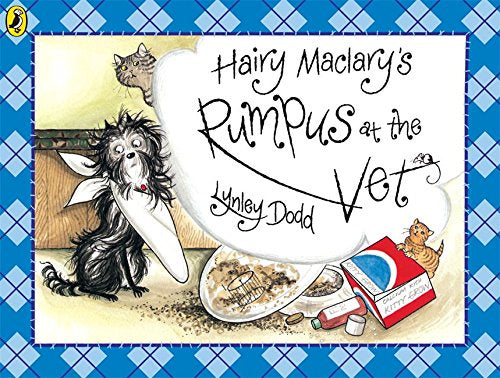 Hairy Maclary's Rumpus at the Vet - Lynley Dodd