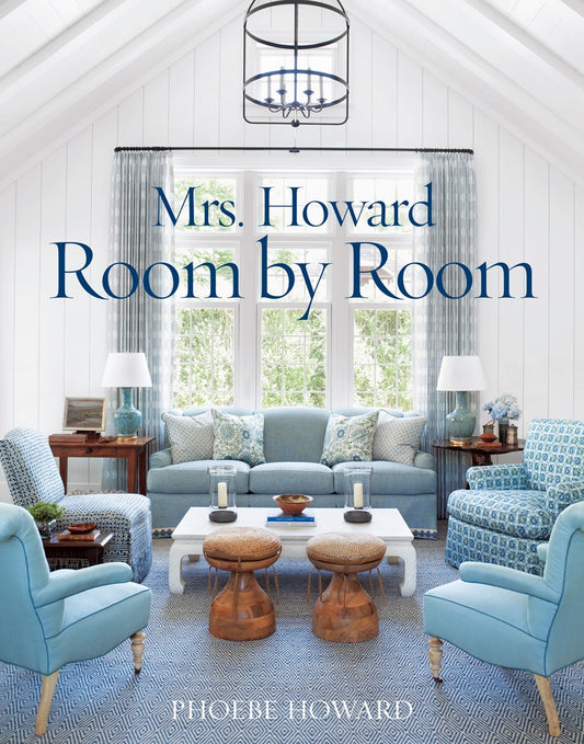 Mrs Howard Room by Room - Phoebe Howard